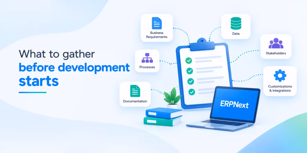 What to gather before development starts